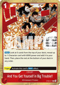 And You Get Yourself in Big Trouble!! (ST30-017) - Starter Deck EX: Luffy & Ace